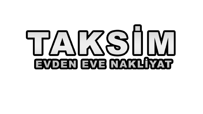 Taksim Nakliyat | Türkiye ve Geneli Evden Eve | 0532 460 66 43